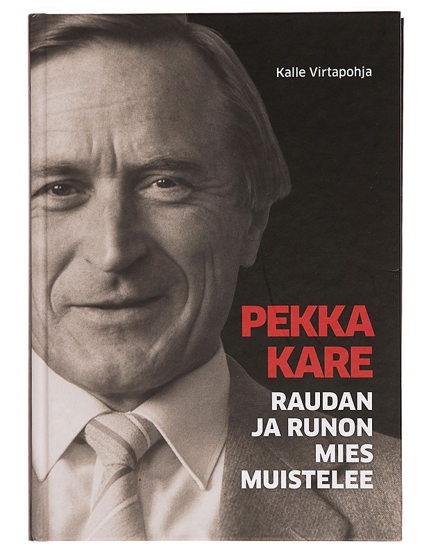 Pekka Kare : raudan ja runon mies muistelee - Kalle Virtapohja - Elämäkerrat ja muistelmat - 10105277951 - 0