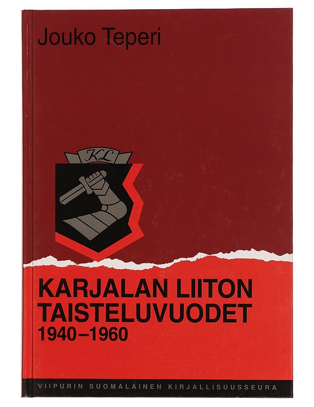 Karjalan liiton taisteluvuodet 1940-1960  - Jouko Teperi - Historiakirjat - 10105278110 - 0