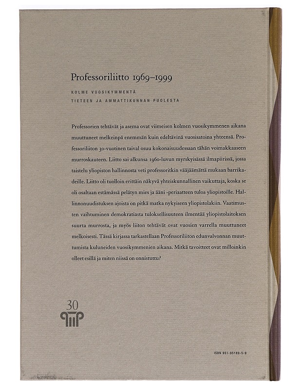 Professoriliitto 1969-1999 : kolme vuosikymmentä tieteen ja ammattikunnan puolesta - Mika Kallioinen - Tietokirjat - 10105278177 - 1