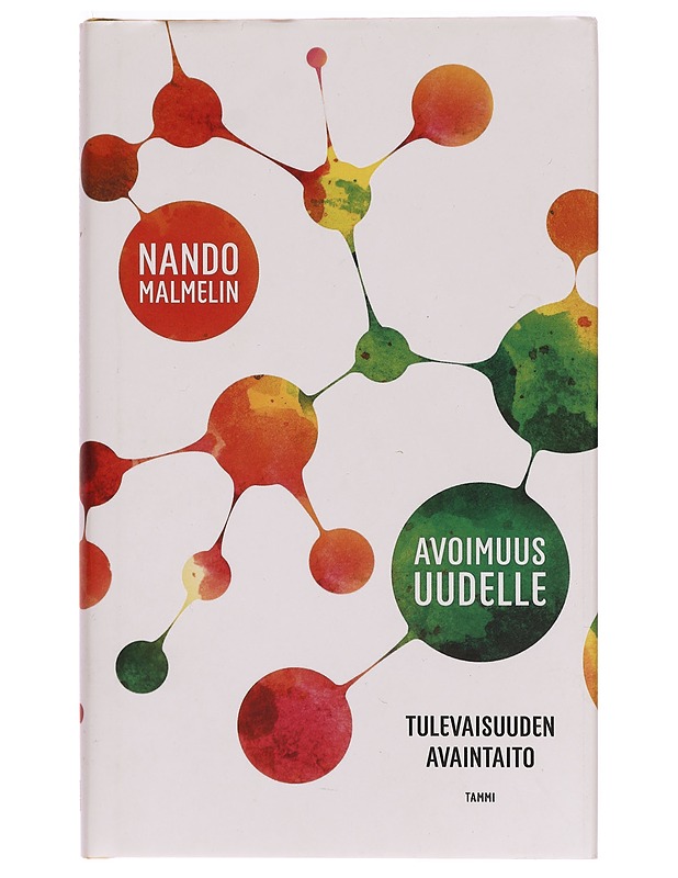 Avoimuus uudelle : Tulevaisuuden avaintaito - Nando Malmelin - Tietokirjat ja oppaat - 10105278275 - 0