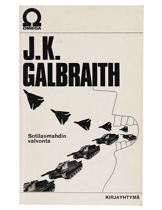 SOTILASMAHDIN VALVONTA - J. K. GALBRAITH - Historiakirjat - 10105278290 - 0