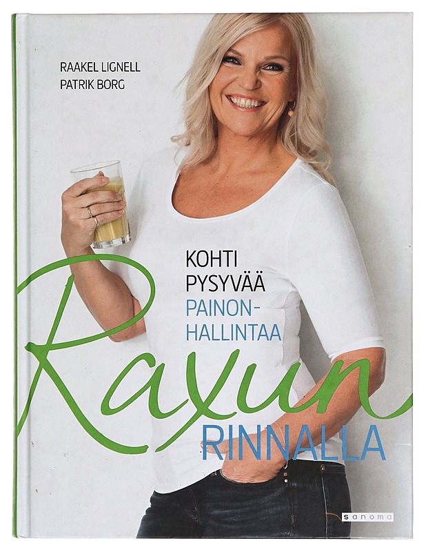 Raxun rinnalla : kohti pysyvää painonhallintaa - Lignell, Raakel - Tietokirjat ja oppaat - 10105278355 - 0