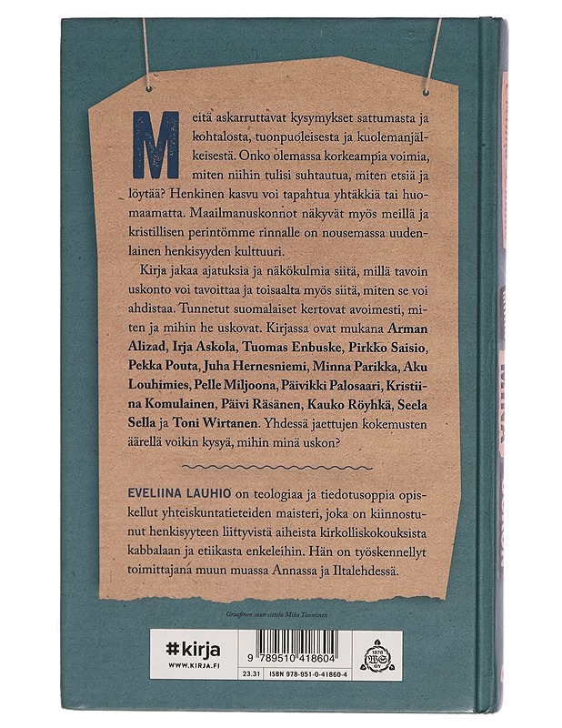Mihin minä uskon - Eveliina Lauhio - Tietokirjat ja oppaat - 10105278382 - 1