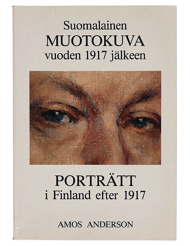 Suomalainen muotokuva vuoden 1917 jälkeen ; : Porträt i Finland efter 1917 - Seppo Hilpo - Taide- ja kulttuurikirjat - 10105278436 - 0