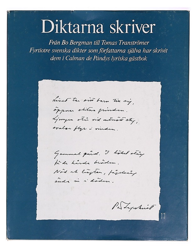 Diktarna skriver : från Bo Bergman till Tomas Tranströmer : fyrtiotre dikter ur Calman de Pa?ndys lyriska gästbok - Ka?lma?n Pa?ndy - Runot ja näytelmät - 10105278453 - 0