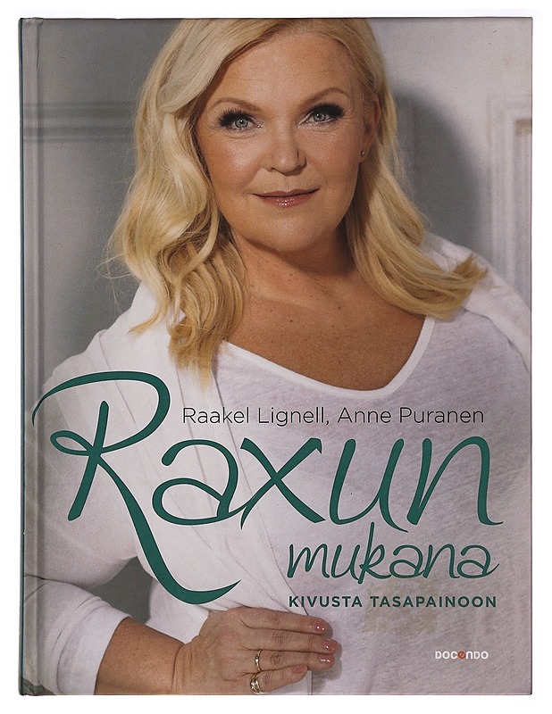 Raxun mukana : kivusta tasapainoon - Raakel Lignell - Tietokirjat ja oppaat - 10105278458 - 0