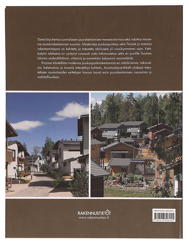 Kotina puinen kaupunkikylä : esimerkkejä moderneista puukaupungeista = Wooden urban villages : examples of modern wooden towns - Markku Karjalainen - Tietokirjat ja oppaat - 10105278515 - 1
