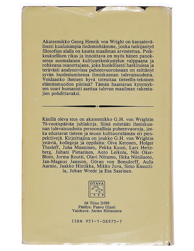 Tulevaisuus : juhlakirja akateemikko Georg Henrik von Wrightin 70-vuotispäivän 14.6.1986 kunniaksi - Ilkka Niiniluoto - Tietokirjat ja oppaat - 10105278552 - 1
