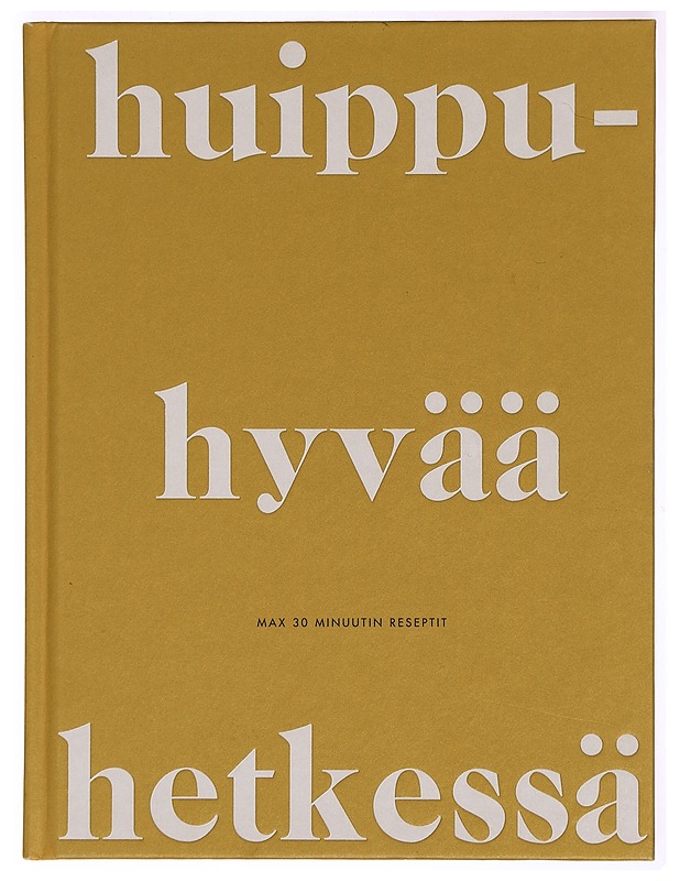 Huippuhyvää hetkessä - Ruokakirjat - 10105278575 - 0