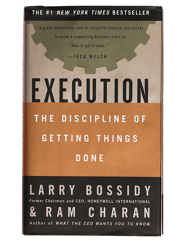 Execution : the discipline of getting things done - Larry Bossidy - Tietokirjat ja oppaat - 10105278795 - 0