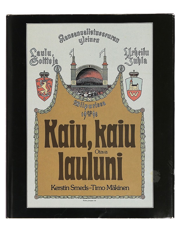 Kaiu, kaiu lauluni. Laulu- ja soittojuhlien historia - Timo Mäkinen - Harrastekirjat - 10105279028 - 0