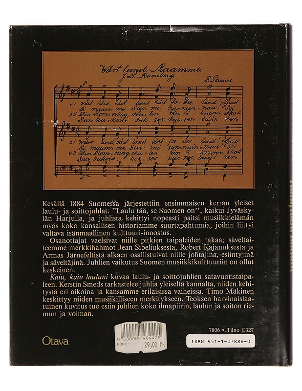 Kaiu, kaiu lauluni. Laulu- ja soittojuhlien historia - Timo Mäkinen - Harrastekirjat - 10105279028 - 1