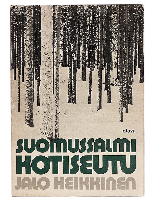 Suomussalmi, kotiseutu : kaihoisia katkelmia - Jalo Heikkinen - Romaanit ja novellit - 10105279036 - 0