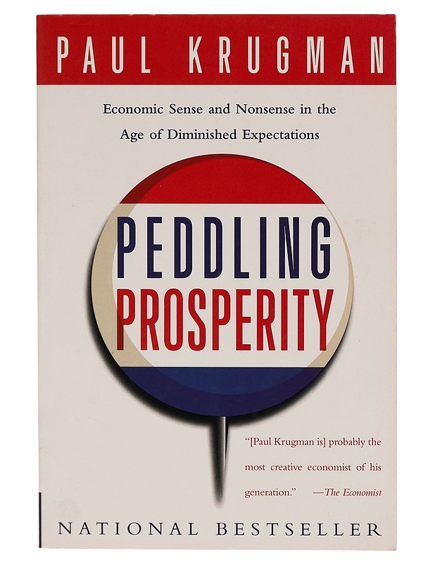 Peddling prosperity : economic sense and nonsense in the age of diminished expectations - Paul Krugman - Tietokirjat - 10105279342 - 0
