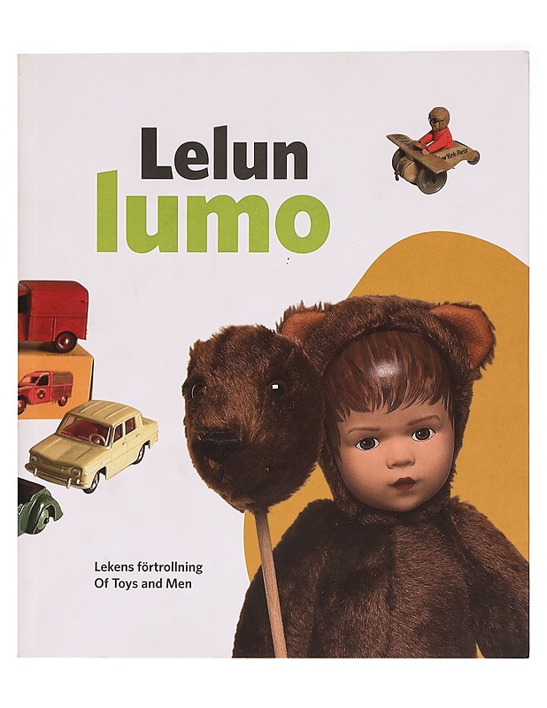 Lelun lumo = Lekens förtrolling = Of toys and men - Raivio, Nanne - Tietokirjat ja oppaat - 10105279400 - 0