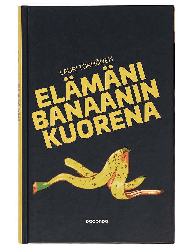 Elämäni banaanin kuorena - Lauri Törhönen - Romaanit ja novellit - 10105279597 - 0