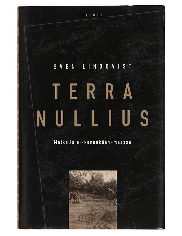Terra nullius : matkalla ei-kenenkään-maassa - Sven Lindqvist - Matkaoppaat ja sanakirjat - 10105279658 - 0