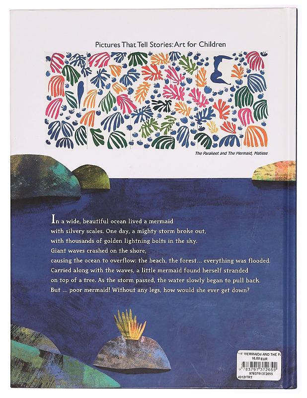 The Mermaid and the Parakeet: A Children's Book Inspired by Henri Matisse - Lastenkirjat - 10105279711 - 1