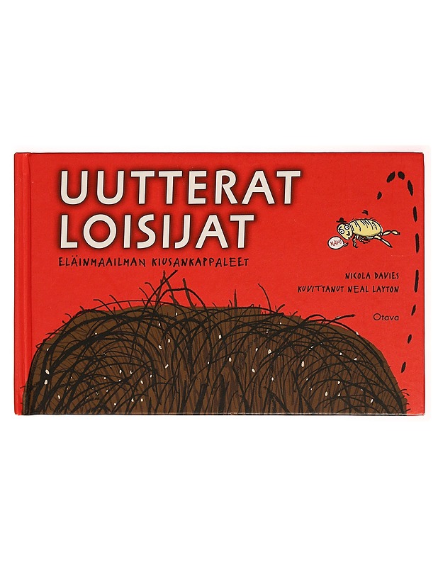 Uutterat loisijat / eläinmaailman kiusankappaleet - Nicola Davies - Lastenkirjat - 10105279797 - 0