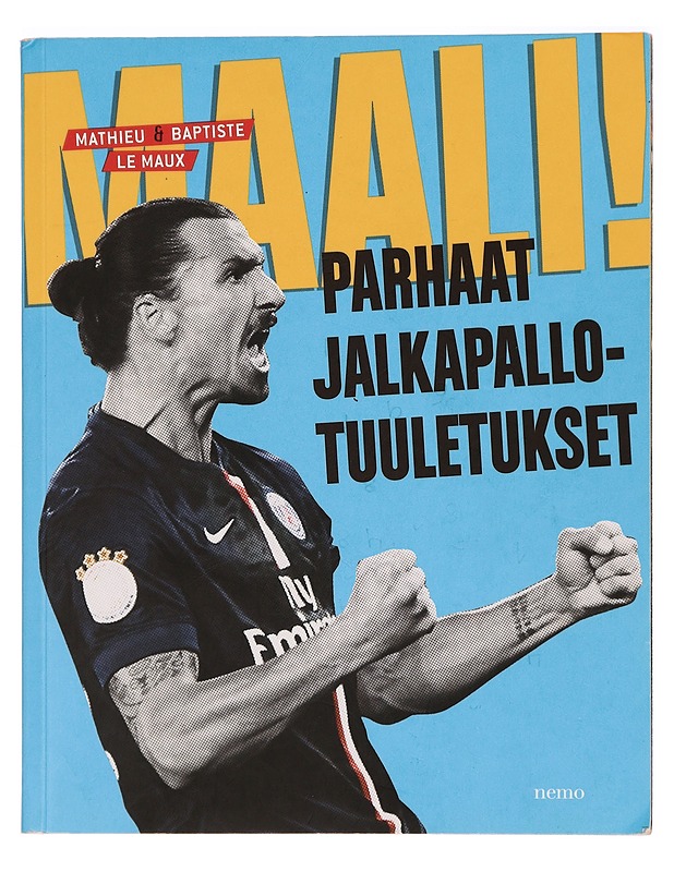 Maali! : parhaat jalkapallotuuletukset - Mathieu Le Maux - Tietokirjat ja oppaat - 10105279814 - 0