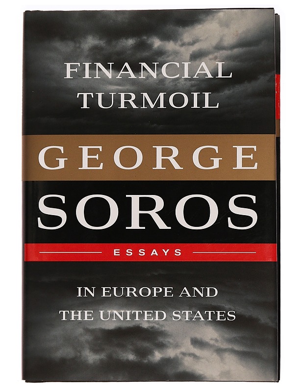 Financial turmoil in Europe and the United States : essays - George Soros - Tietokirjat ja oppaat - 10105279963 - 0