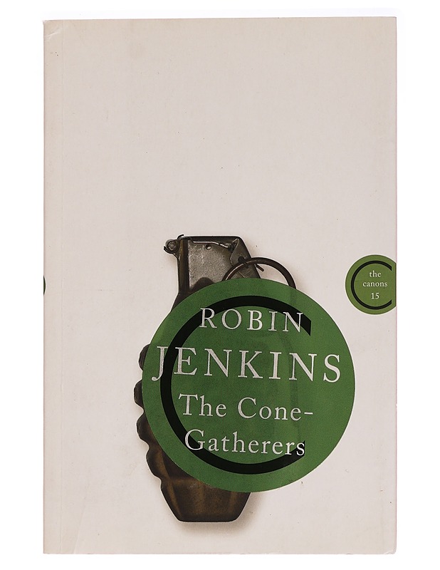 The cone - gatherers : Robin Jenkins - Romaanit ja novellit - 10105280021 - 0