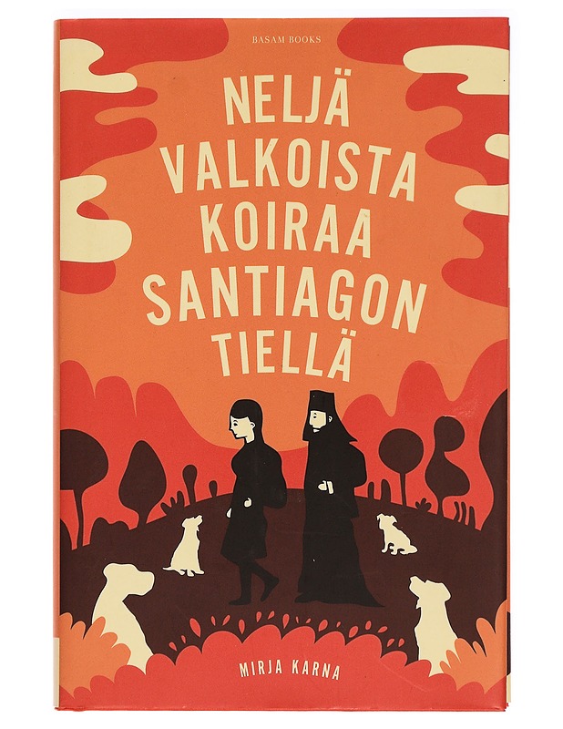 Neljä valkoista koiraa Santiagon tiellä - Mirja Karna - Romaanit ja novellit - 10105280090 - 0