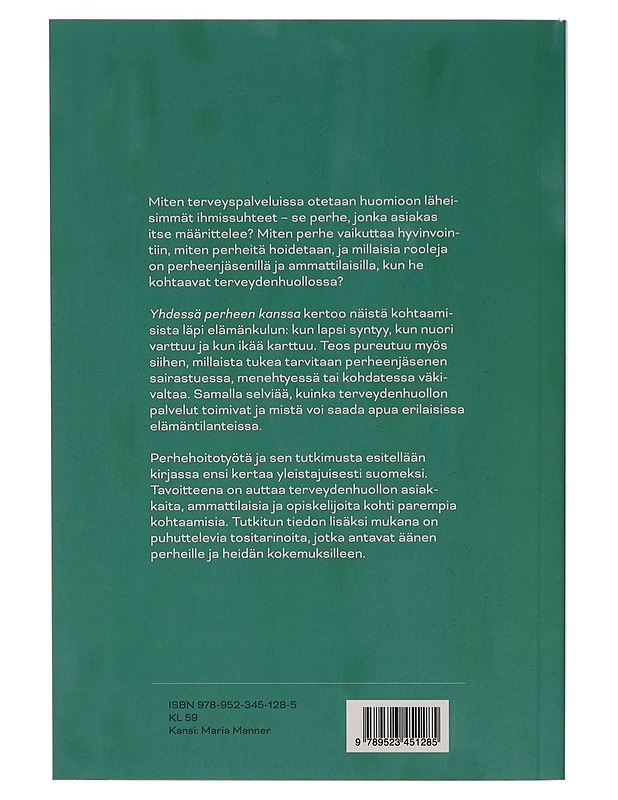 Yhdessä perheen kanssa / perheiden ja terveydenhuollon kohtaamisia - Eeva Harju - Tietokirjat - 10105280134 - 1
