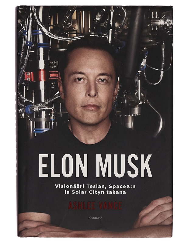 Elon Musk / visionääri Teslan, SpaceX:n ja Solar Cityn takana - Ashlee Vance - Harrastekirjat - 10105280137 - 0