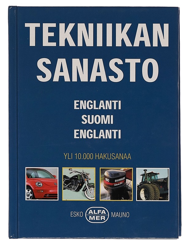 Tekniikan sanasto : englanti-suomi-englanti - Esko Mauno - Matkaoppaat ja sanakirjat - 10105280161 - 0