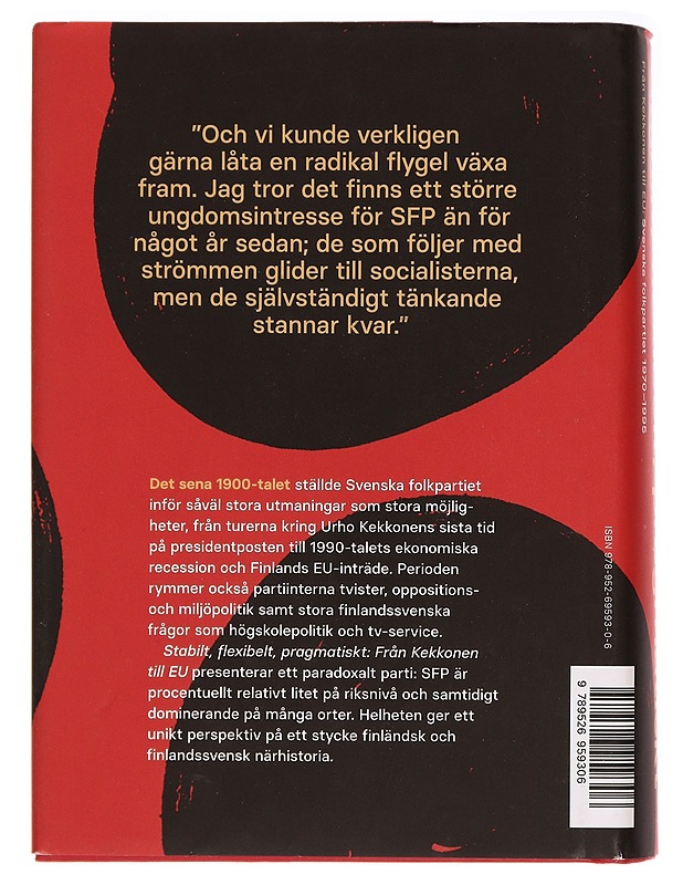 Stabilt, flexibelt, pragmatiskt : från Kekkonen till EU : Svenska folkpartiet 1970-1995 - Torbjörn Kevin - Historiakirjat - 10105280224 - 1
