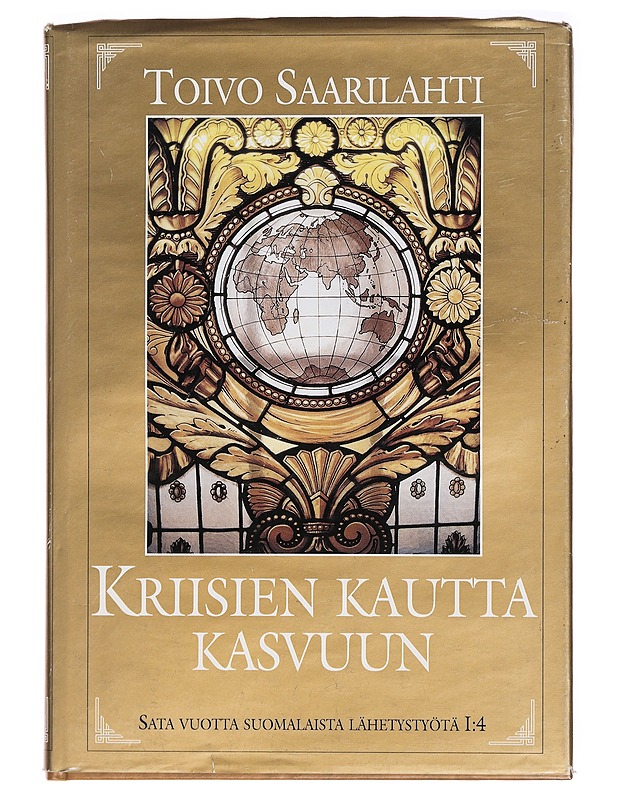 Kriisien kautta kasvuun : Suomen lähetysseuran toiminta kotimaassa 1914-1938 - Toivo Saarilahti - Historiakirjat - 10105280267 - 0