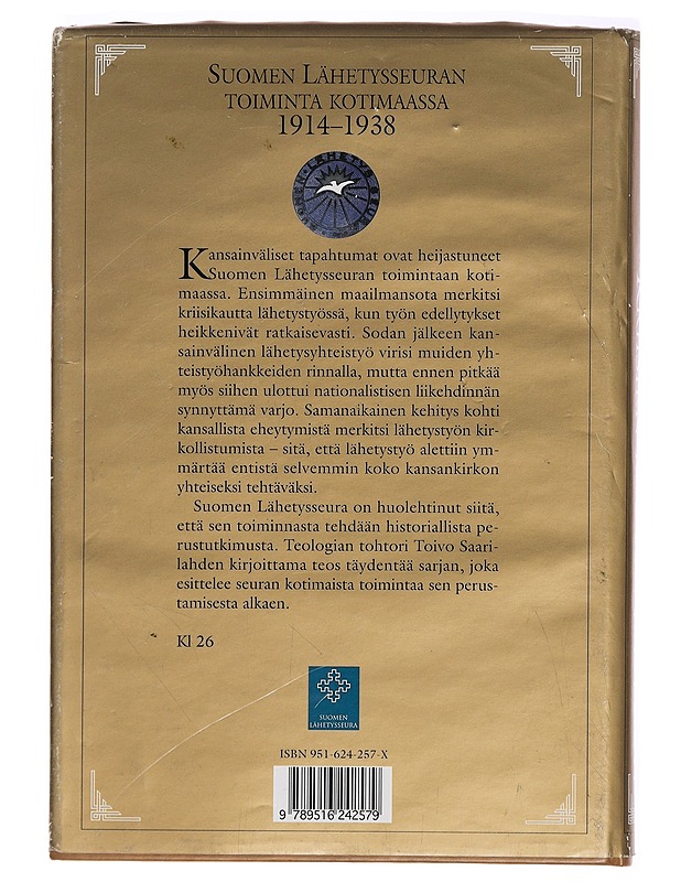 Kriisien kautta kasvuun : Suomen lähetysseuran toiminta kotimaassa 1914-1938 - Toivo Saarilahti - Historiakirjat - 10105280267 - 1