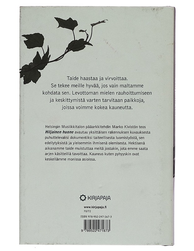 Hiljainen huone : musiikkitalon arkkitehdin muistikirjasta - Marko Kivisto? - Taide- ja kulttuurikirjat - 10105280493 - 1