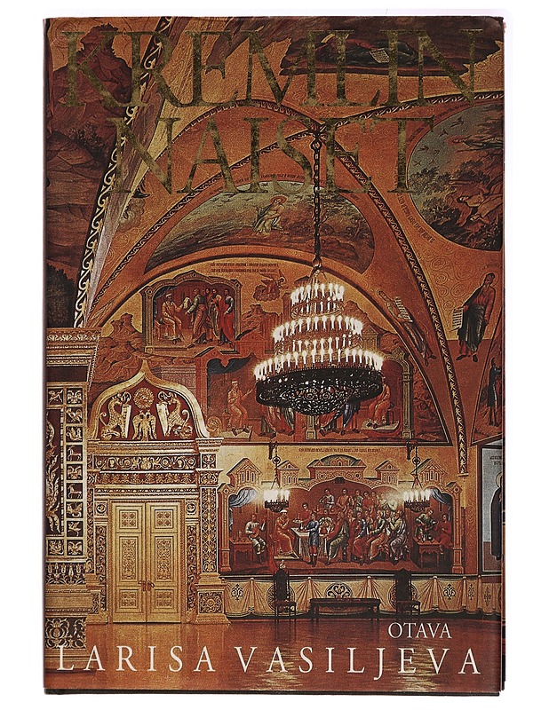 Kremlin naiset - Larisa Vasiljeva - Elämäkerrat ja muistelmat - 10105280555 - 0