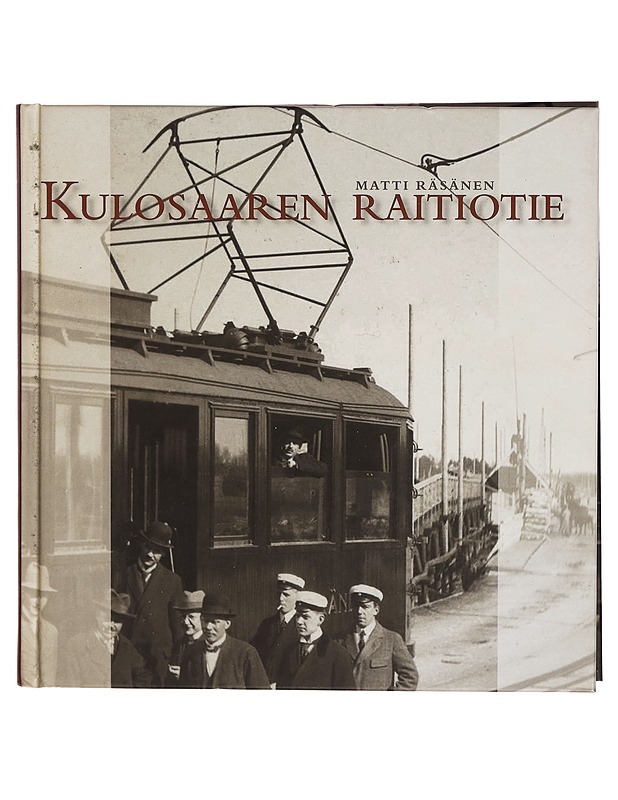 Kulosaaren raitiotie - Matti Räsänen - Tietokirjat - 10105280554 - 0