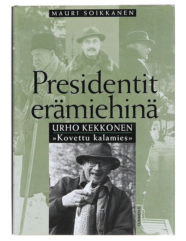 Urho Kekkonen : "kovettu kalamies" - Mauri Soikkanen - Historiakirjat - 10105280576 - 0