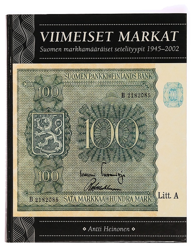 Viimeiset markat - Suomen markkamääräiset setelityypit 1945-2002 - Antti Heinonen - Harrastekirjat - 10105280739 - 0