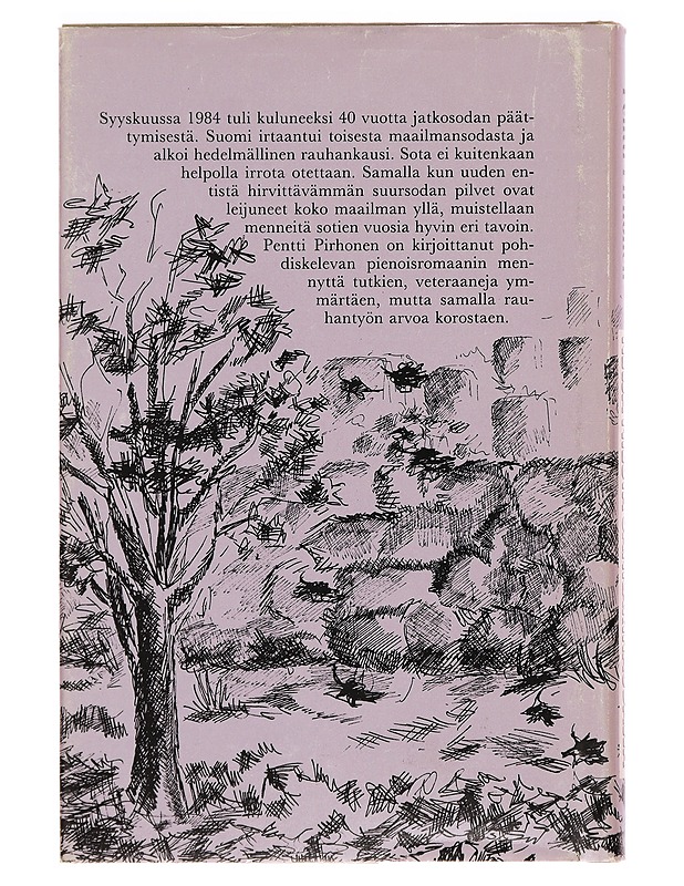 Neljä miestä sankarihaudalla : pienoisromaani menneen sodan pohdiskeluista - Pentti Pirhonen - Romaanit ja novellit - 10105280918 - 1