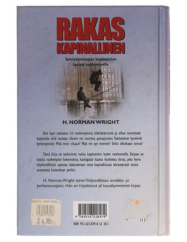 Rakas kapinallinen : Selviytymisopas kapinoivien lasten vanhemmille - H. Norman Wright - Tietokirjat ja oppaat - 10105280929 - 1