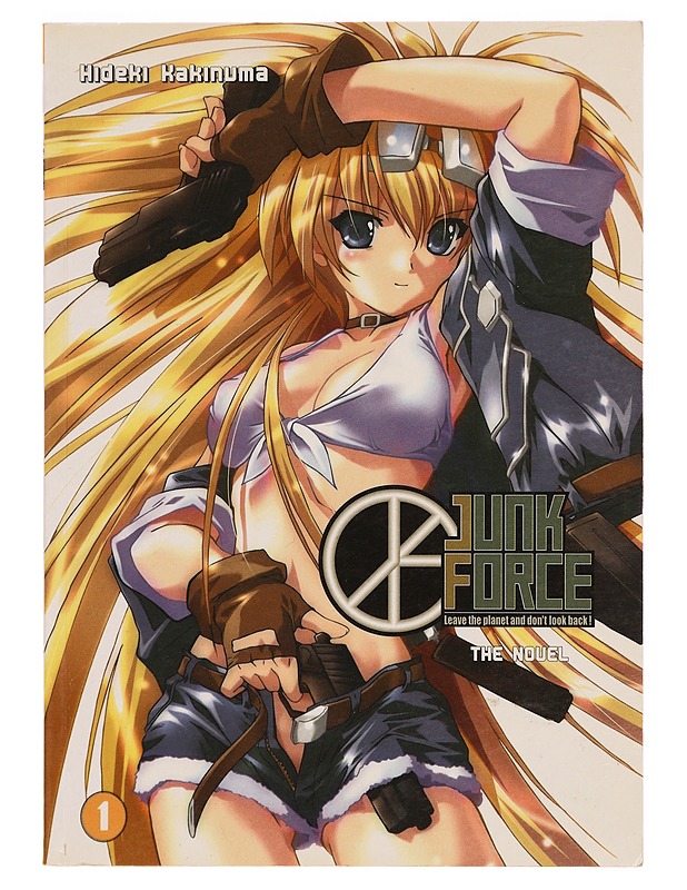 Junk Force Novel Volume 1 - Shinsuke Kurihashi - Romaanit ja novellit - 10105281068 - 0