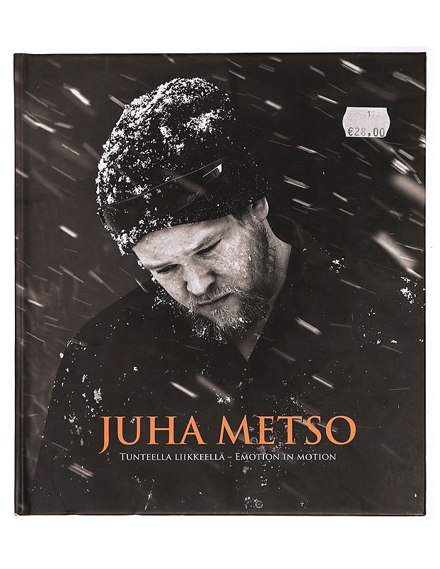 Juha Metso : tunteella liikkeellä = Emotion in motion - Juha Metso - Tietokirjat - 10105281166 - 0