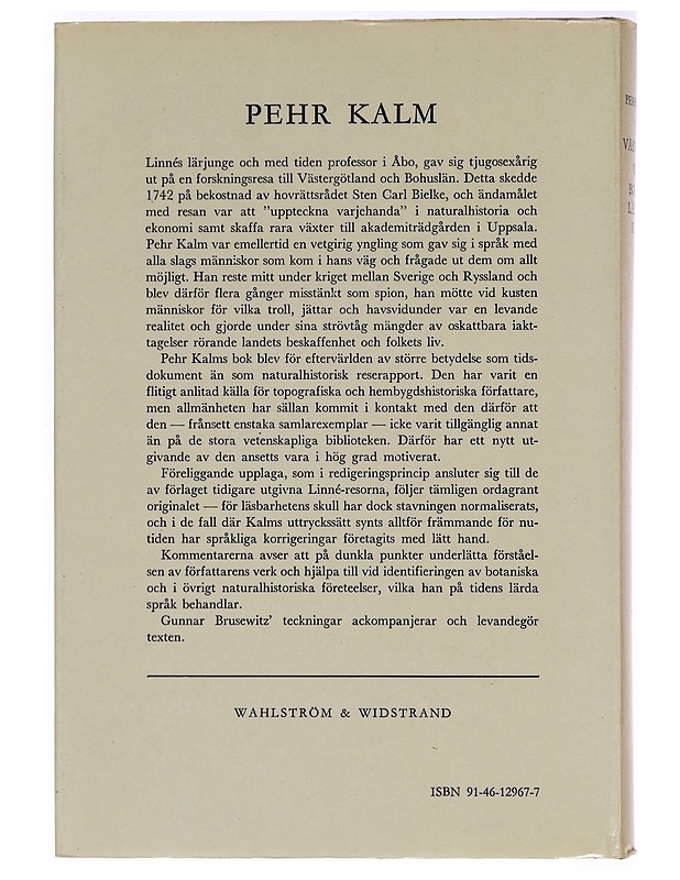 PEHR KALMS VÄSTGÖTA OCH BOHUSLÄNSKA RESA : FÖRRÄTTAD ÅR 1742 - PEHR KALM - Historiakirjat - 10105281268 - 1