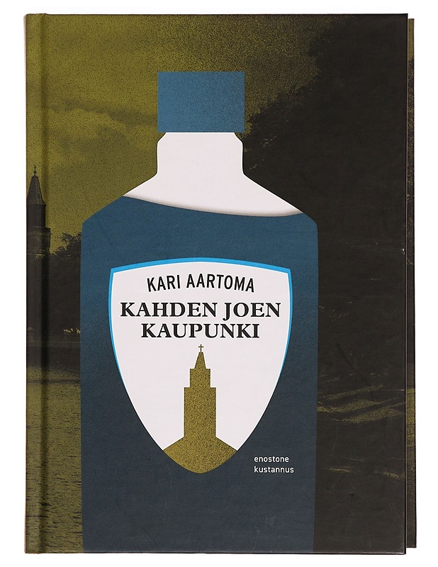 Kahden joen kaupunki : romaani kypsään ikään ehtineille lapsille - Kari Aartoma - Romaanit ja novellit - 10105281341 - 0