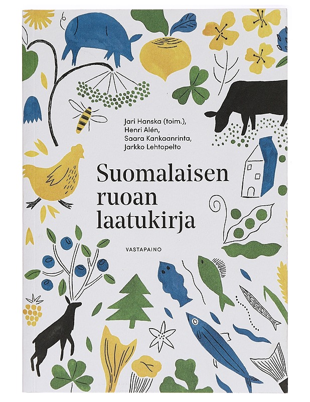 Suomalaisen ruoan laatukirja - Henri Alén - Ruokakirjat - 10105281432 - 0