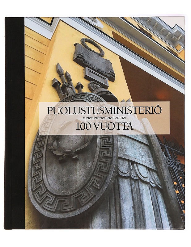 Puolustusministeriö 100 vuotta - Seppo Tiihonen - Tietokirjat - 10105281498 - 0