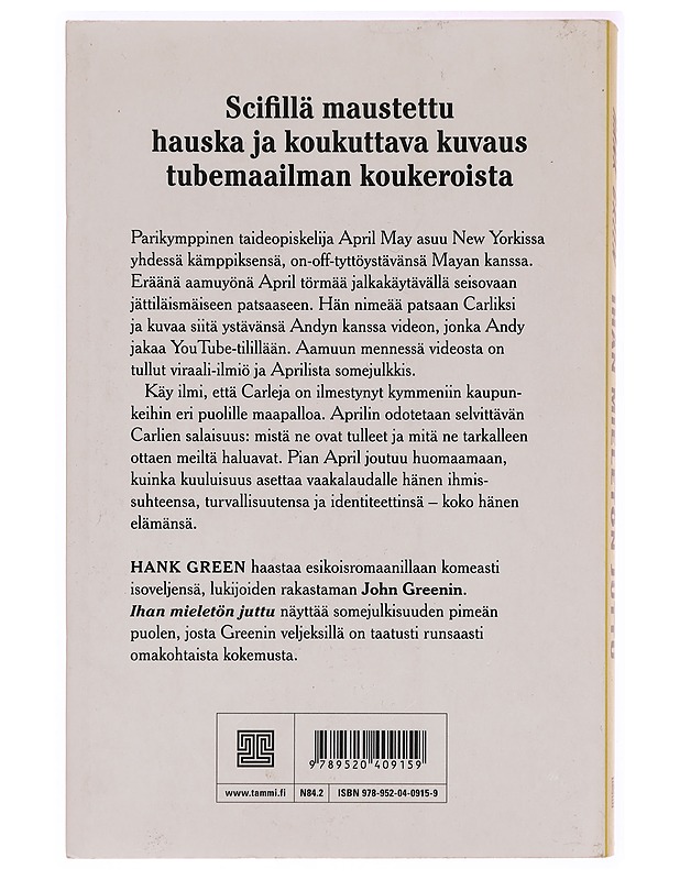 Ihan mieletön juttu - Hank Green - Fantasia- ja scifi - 10105281840 - 1