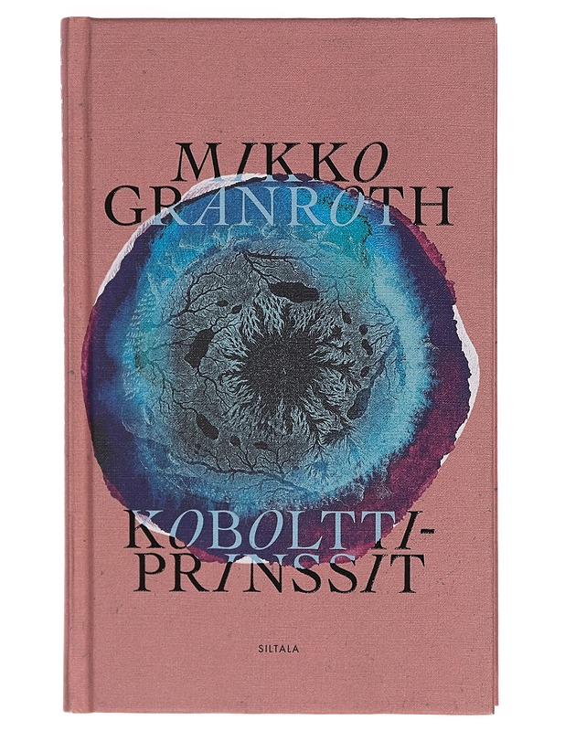 Kobolttiprinssit : kivimeditaatio - Mikko Granroth - Romaanit ja novellit - 10105281989 - 0