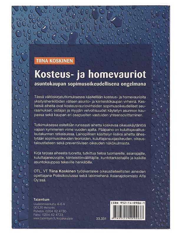 Kosteus- ja homevauriot asuntokaupan sopimusoikeudellisena ongelmana - Tiina Koskinen - Tietokirjat ja oppaat - 10105282172 - 1