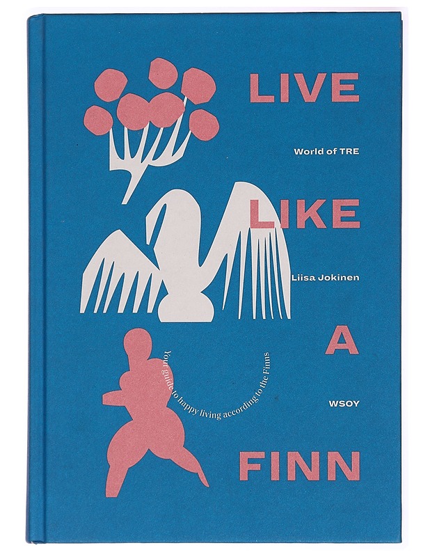 Live like a Finn - Liisa Jokinen - Tietokirjat ja oppaat - 10105282277 - 0